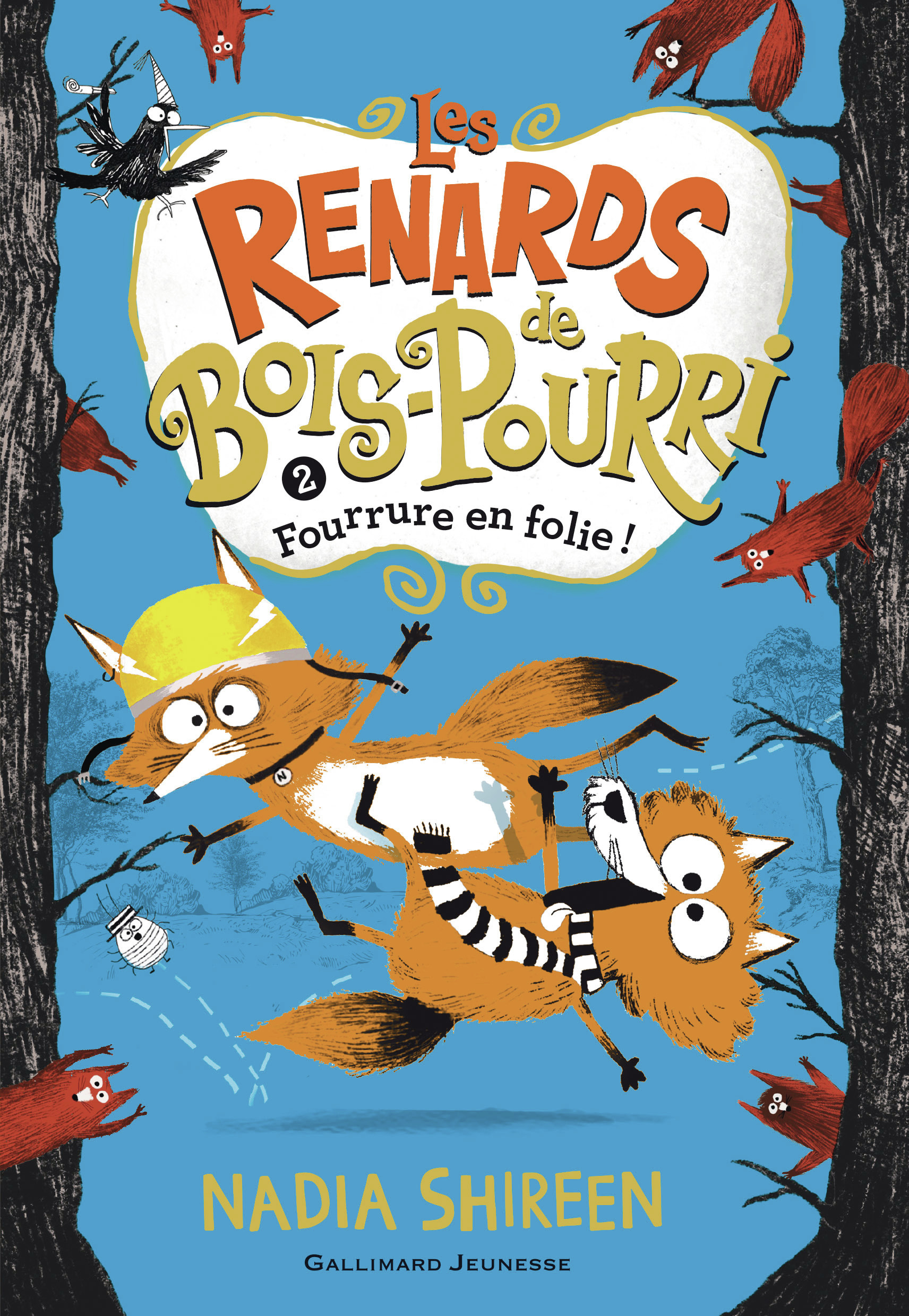 LES RENARDS DE BOIS-POURRI -T0 2 - FOURRURE EN FOLIE - VOL02 - Nadia Shireen - GALLIMARD JEUNE