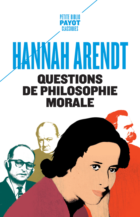 QUESTIONS DE PHILOSOPHIE MORALE - Hannah Arendt - PAYOT