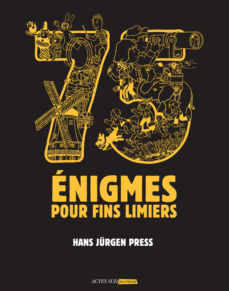 75 ENIGMES POUR FINS LIMIERS - Hans Jurgen Press - ACTES SUD