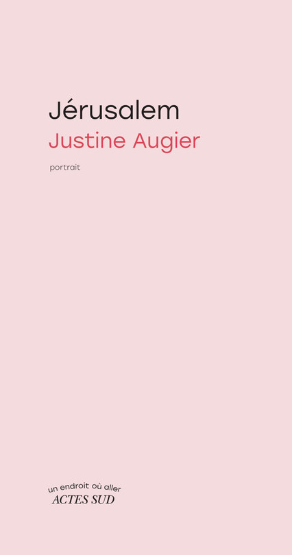 JERUSALEM - Justine Augier - ACTES SUD