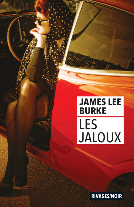 LES JALOUX - James Lee Burke - RIVAGES