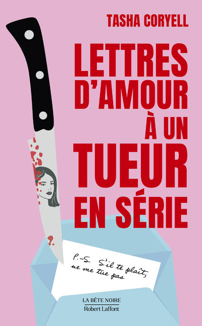 Lettres d'amour à un tueur en série - Tasha CORYELL - ROBERT LAFFONT