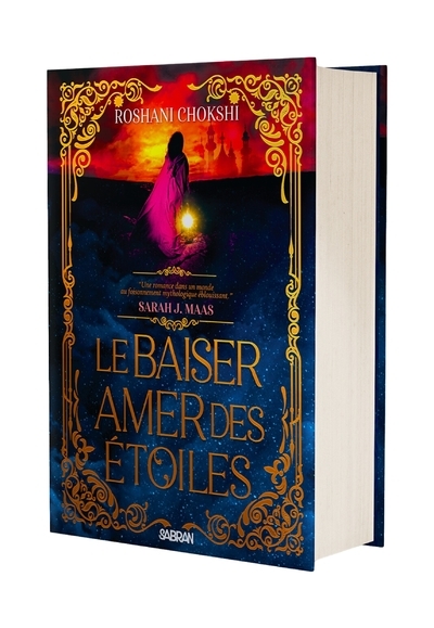 Le Baiser amer des étoiles (relié collector) - Tome 01 - Roshani Chokshi - SABRAN