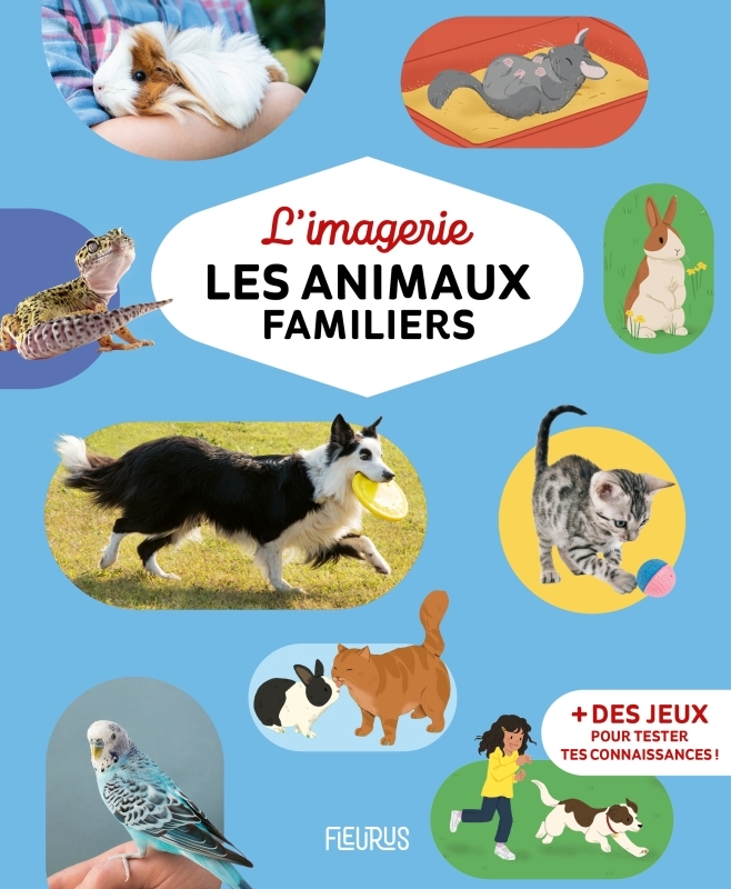 L-IMAGERIE - LES ANIMAUX FAMILIERS - Patricia Reinig - FLEURUS