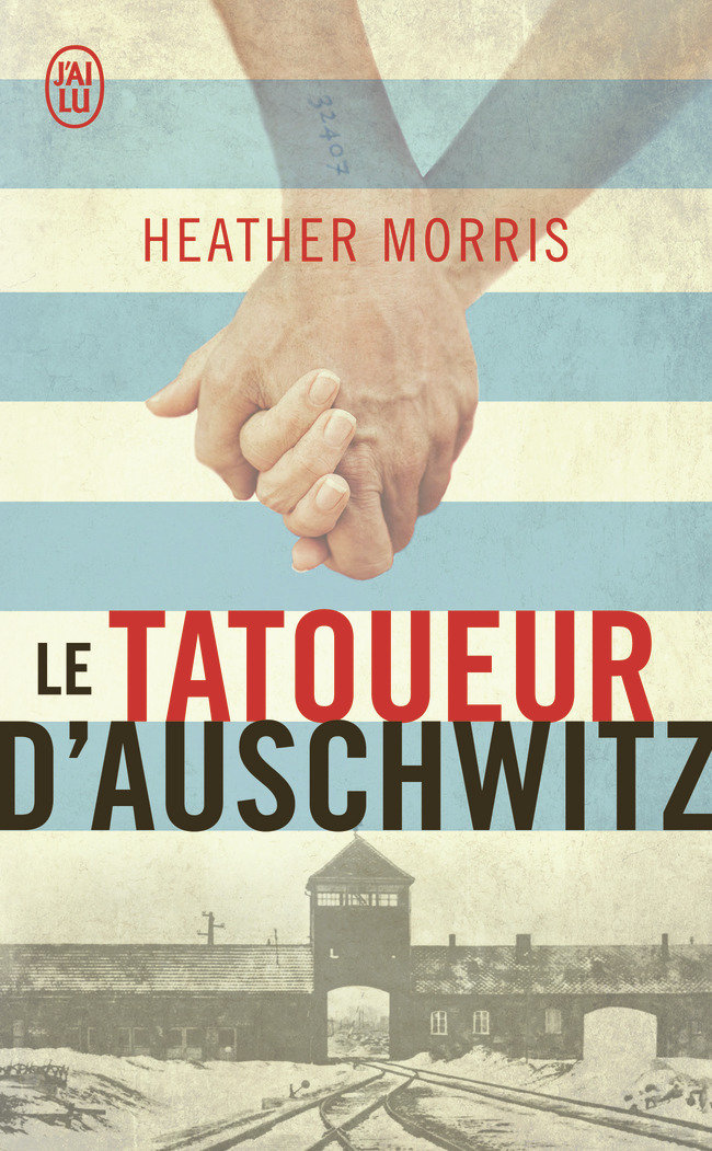 Le tatoueur d'Auschwitz - Heather Morris - J'AI LU