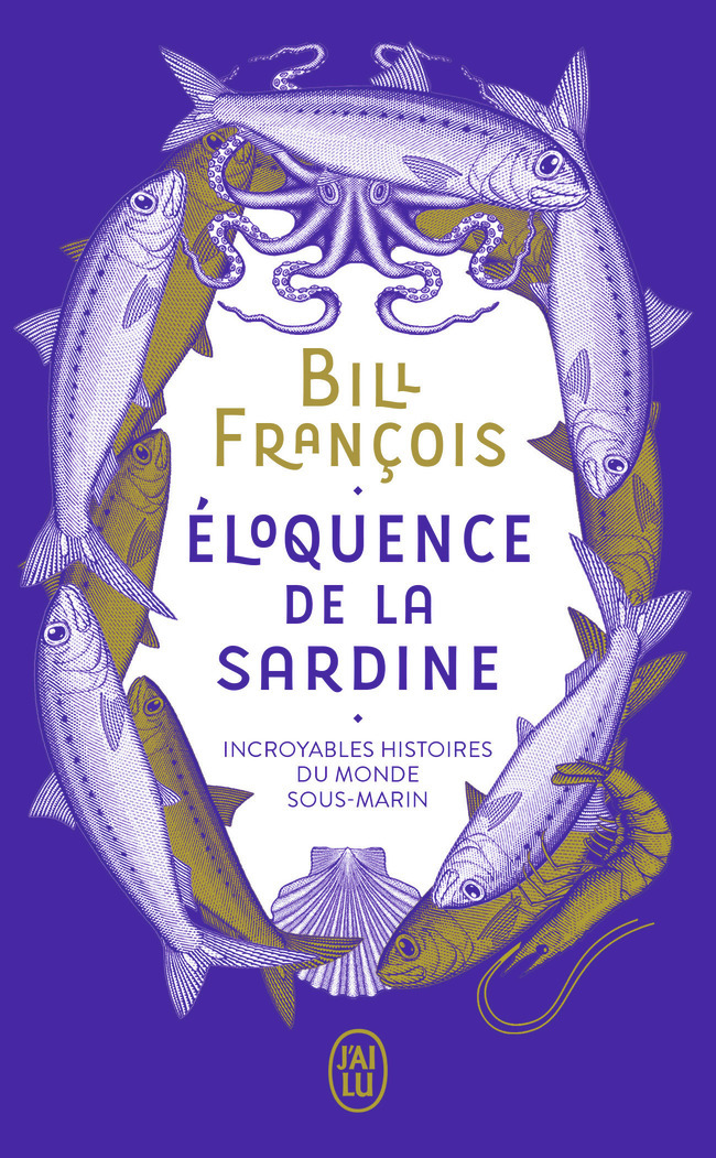 Éloquence de la sardine - Bill François - J'AI LU