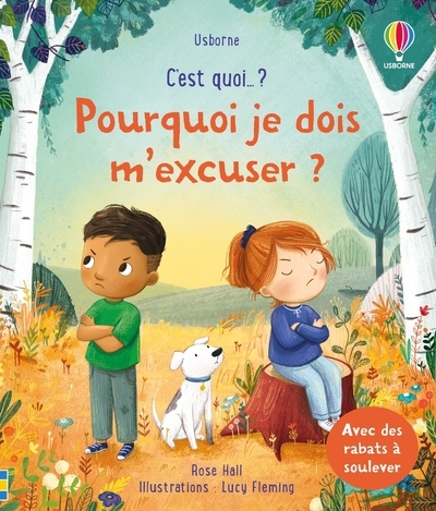 POURQUOI JE DOIS M-EXCUSER ? - C-EST QUOI ... ? - DES 3 ANS - Rose Hall - USBORNE