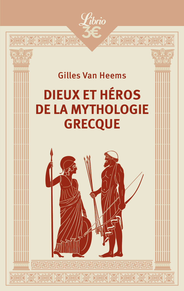 Dieux et héros de la mythologie grecque - Gilles Van Heems - J'AI LU