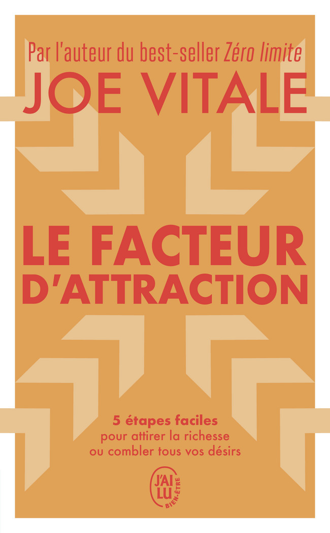 Le facteur d'attraction - Joe Vitale - J'AI LU