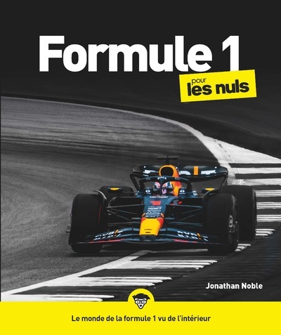 LA FORMULE 1 POUR LES NULS, GRAND FORMAT - Jonathan Noble - POUR LES NULS