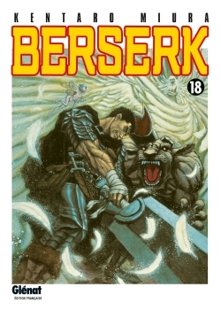 BERSERK - T18 - Kentaro Miura - GLENAT