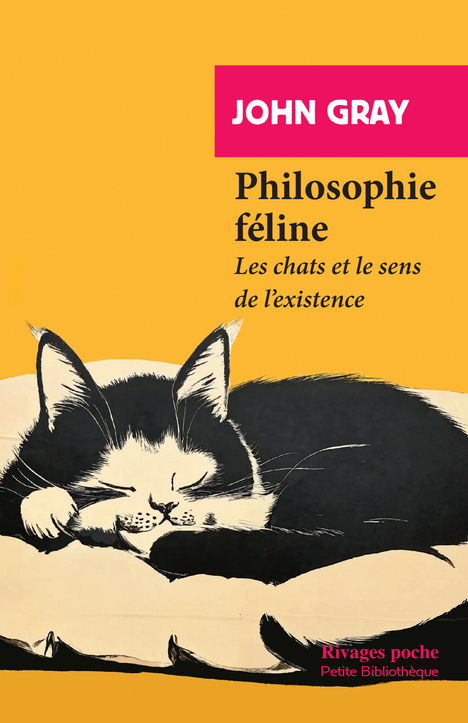 Philosophie féline - John Gray - RIVAGES