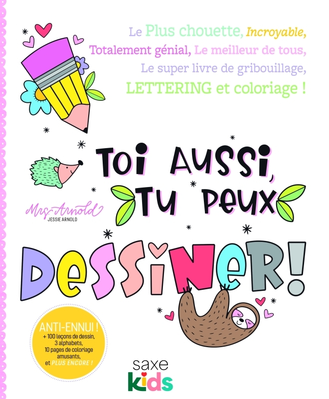 TOI AUSSI, TU PEUX DESSINER ! - XXX - DE SAXE