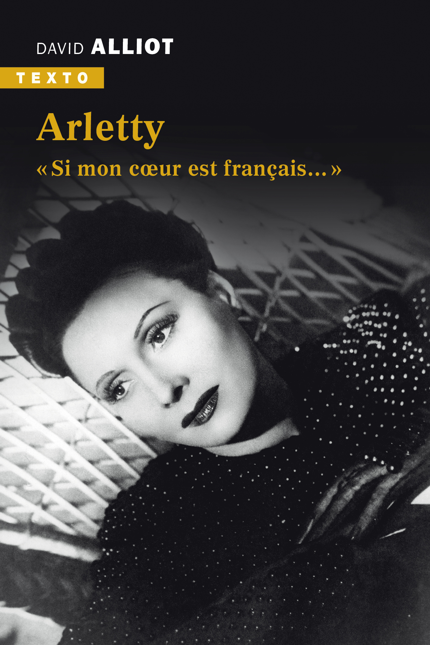 ARLETTY - SI MON COEUR EST FRANCAIS - David Alliot - TALLANDIER