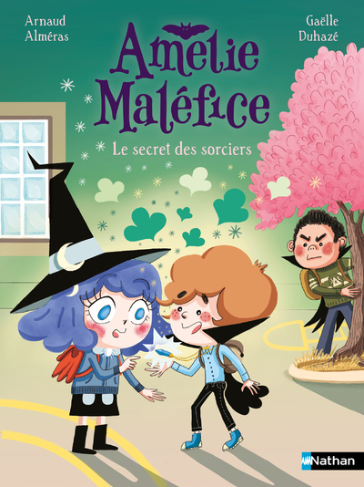 AMELIE MALEFICE - LE SECRET DES SORCIERS - Arnaud Alméras - NATHAN