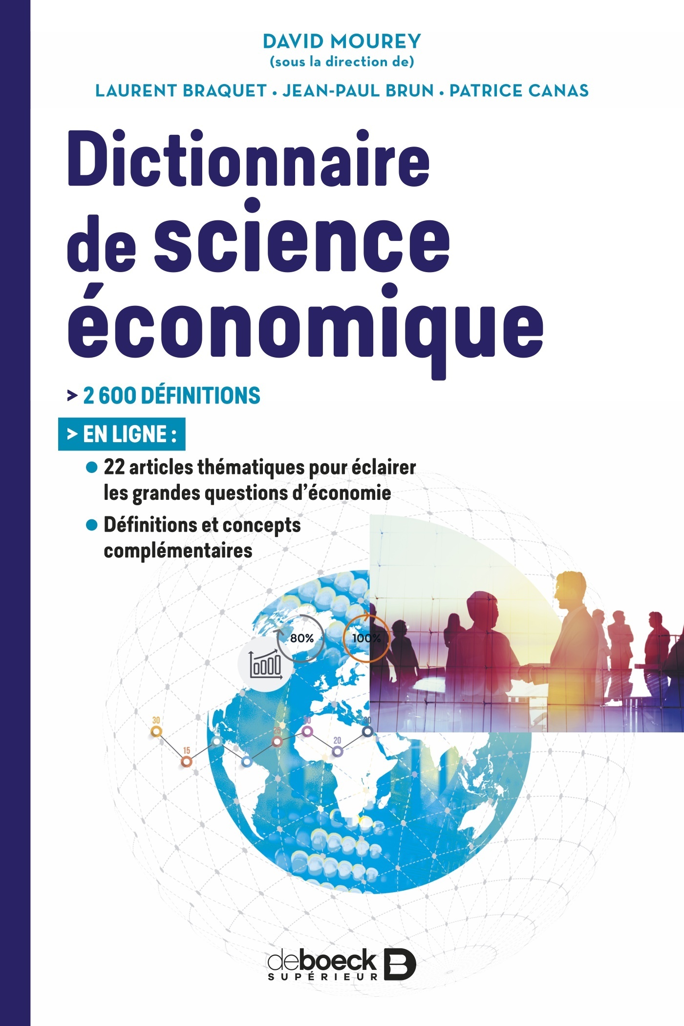 DICTIONNAIRE DE SCIENCES ECONOMIQUES - Laurent Braquet - DE BOECK SUP