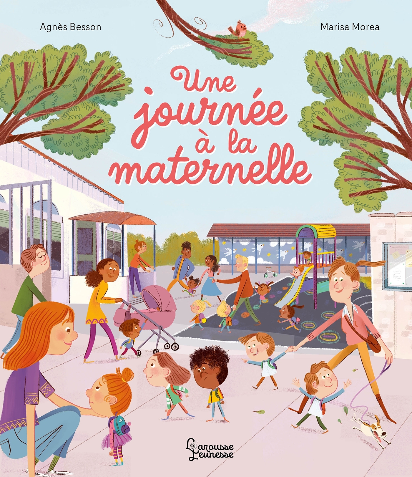 Une journée à la maternelle - Agnès Besson - LAROUSSE