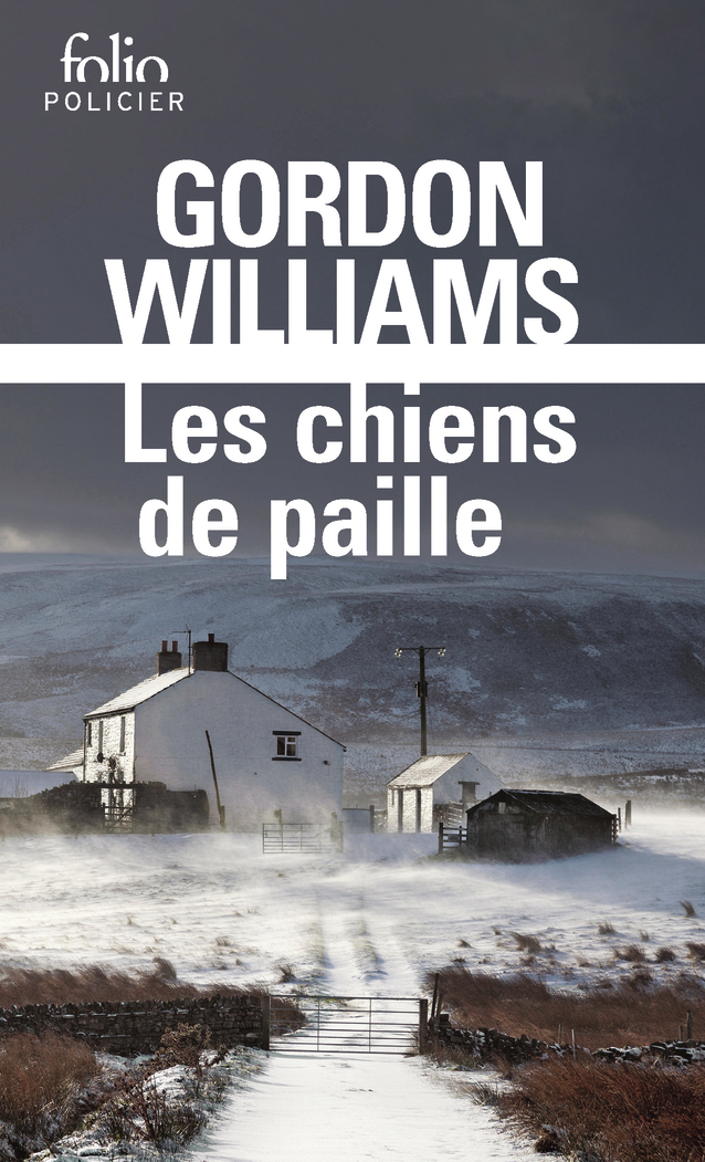 LES CHIENS DE PAILLE - Gordon Williams - FOLIO