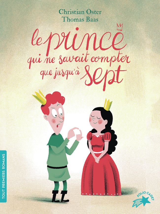 Le prince qui ne savait compter que jusqu'à sept - Christian Oster - GALLIMARD JEUNE