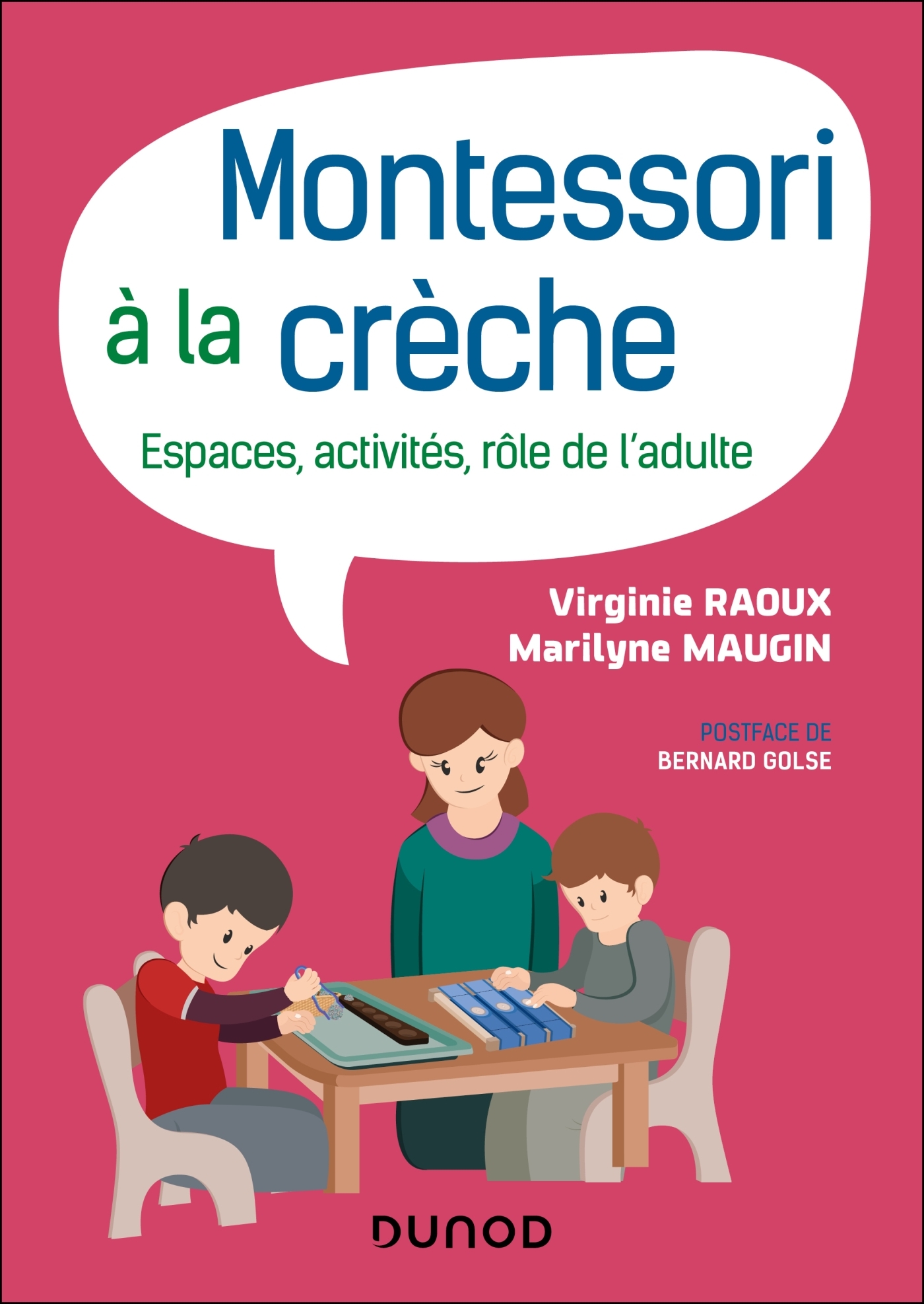 MONTESSORI A LA CRECHE - C-EST POSSIBLE, ON VOUS DIT COMMENT ! - Virginie Raoux - DUNOD