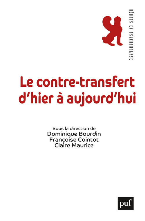 LE CONTRETRANSFERT D-HIER A AUJOURD-HUI - Françoise Cointot - PUF