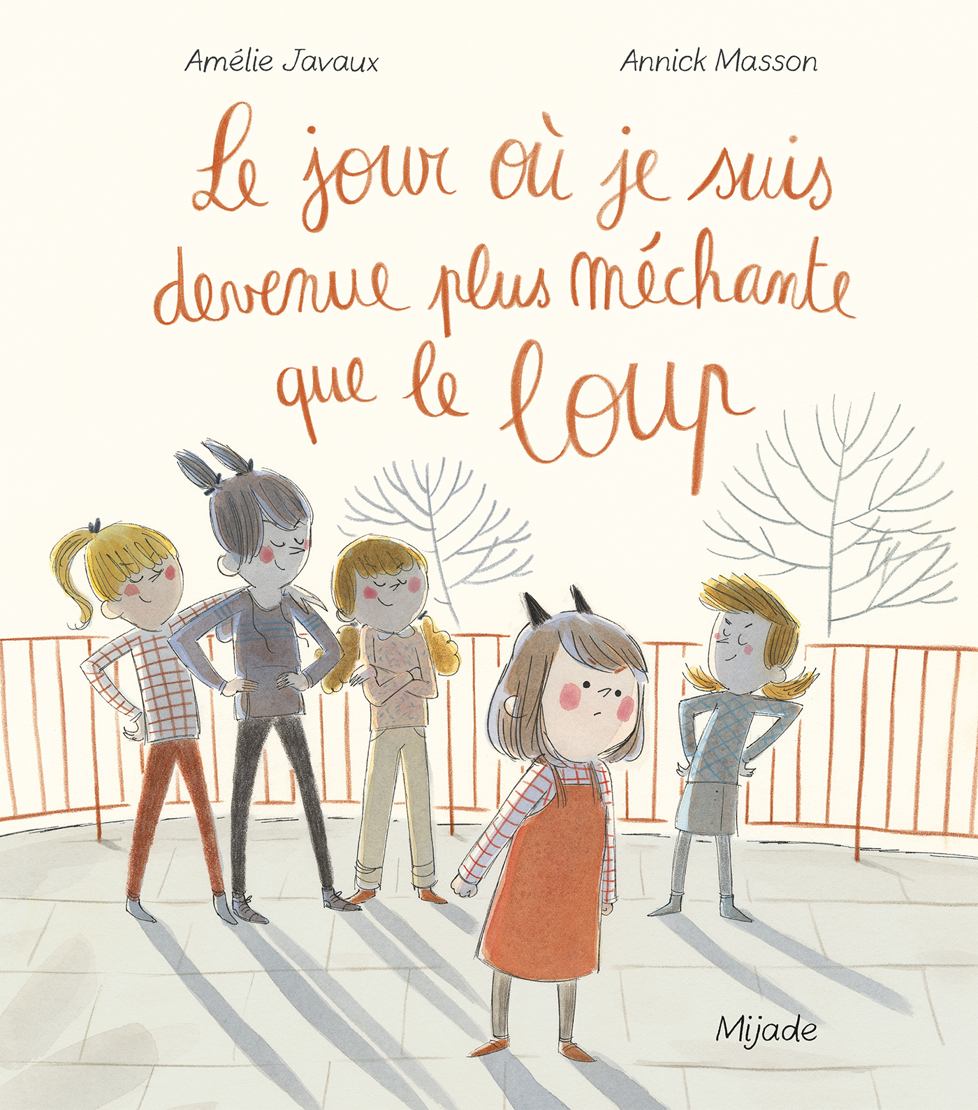 Jour où je suis devenue plus méchante que le loup (Le) - Amélie Javaux - MIJADE