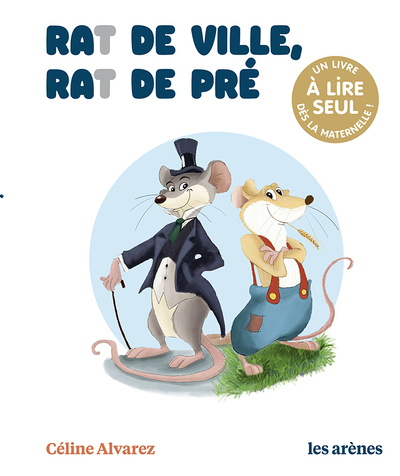 RAT DE VILLE, RAT DE PRE - LES LECTURES NATURELLES - Céline Alvarez - ARENES