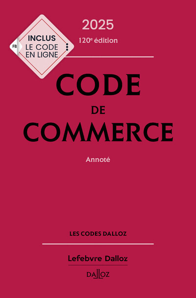 CODE DE COMMERCE 2025, ANNOTE. 120E ED. - Nicolas Rontchevsky - DALLOZ