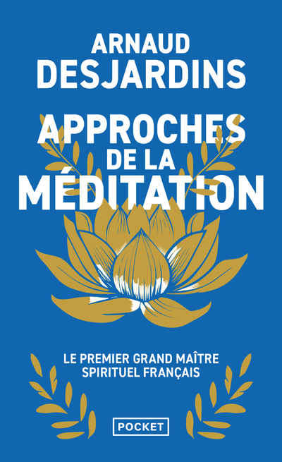 APPROCHES DE LA MEDITATION - Arnaud Desjardins - POCKET