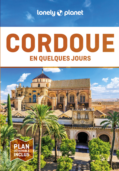 CORDOUE EN QUELQUES JOURS 2ED -  Lonely Planet - LONELY PLANET