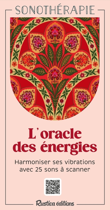 SONOTHERAPIE - L-ORACLE DES ENERGIES - Katiana Plancke - RUSTICA