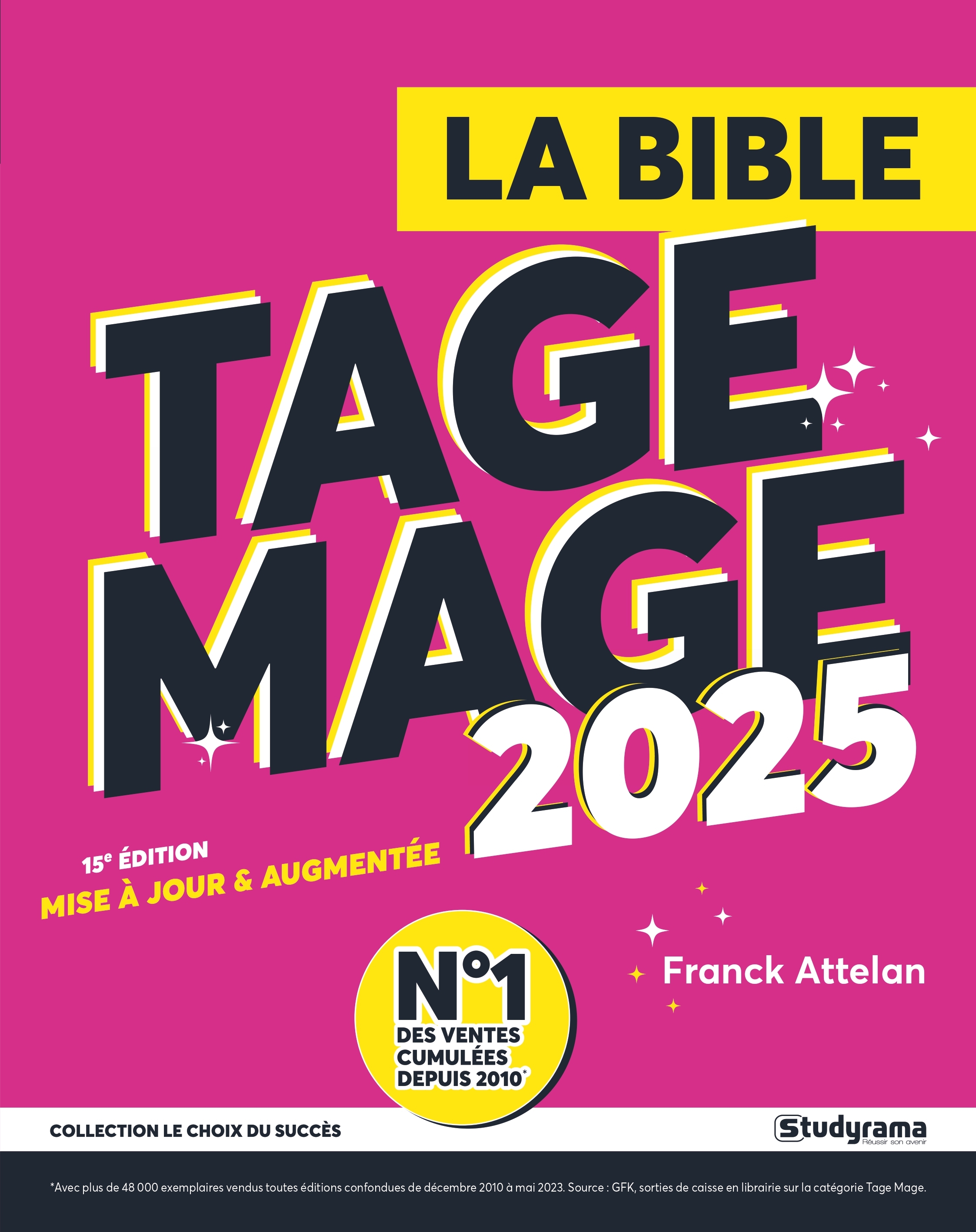 LE CHOIX DU SUCCES - LA BIBLE DU TAGE MAGE 2025 - 15E EDITION - Franck Attelan - STUDYRAMA