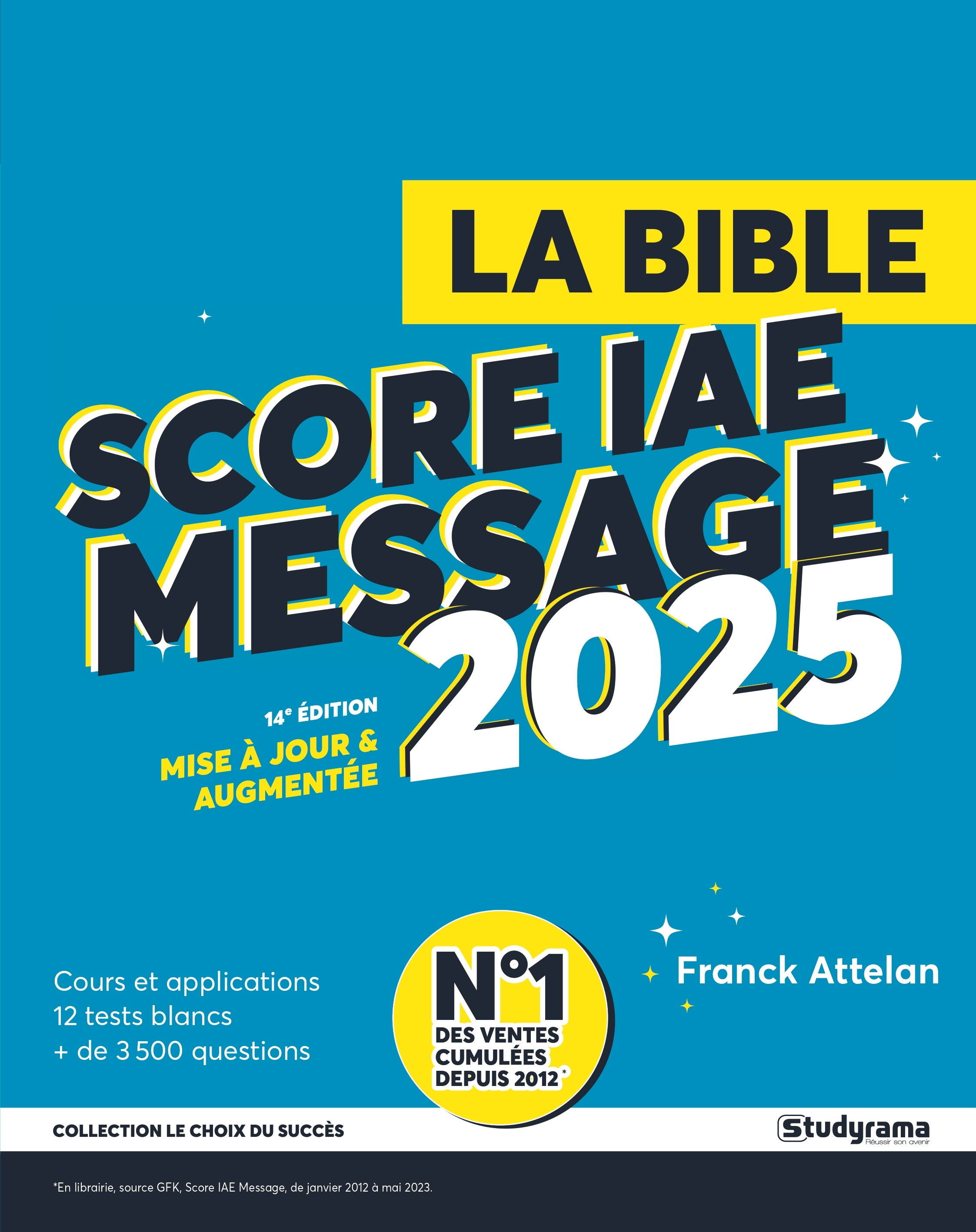 LE CHOIX DU SUCCES - LA BIBLE DU SCORE IAE MESSAGE 2025 - 14E EDTION - Franck Attelan - STUDYRAMA