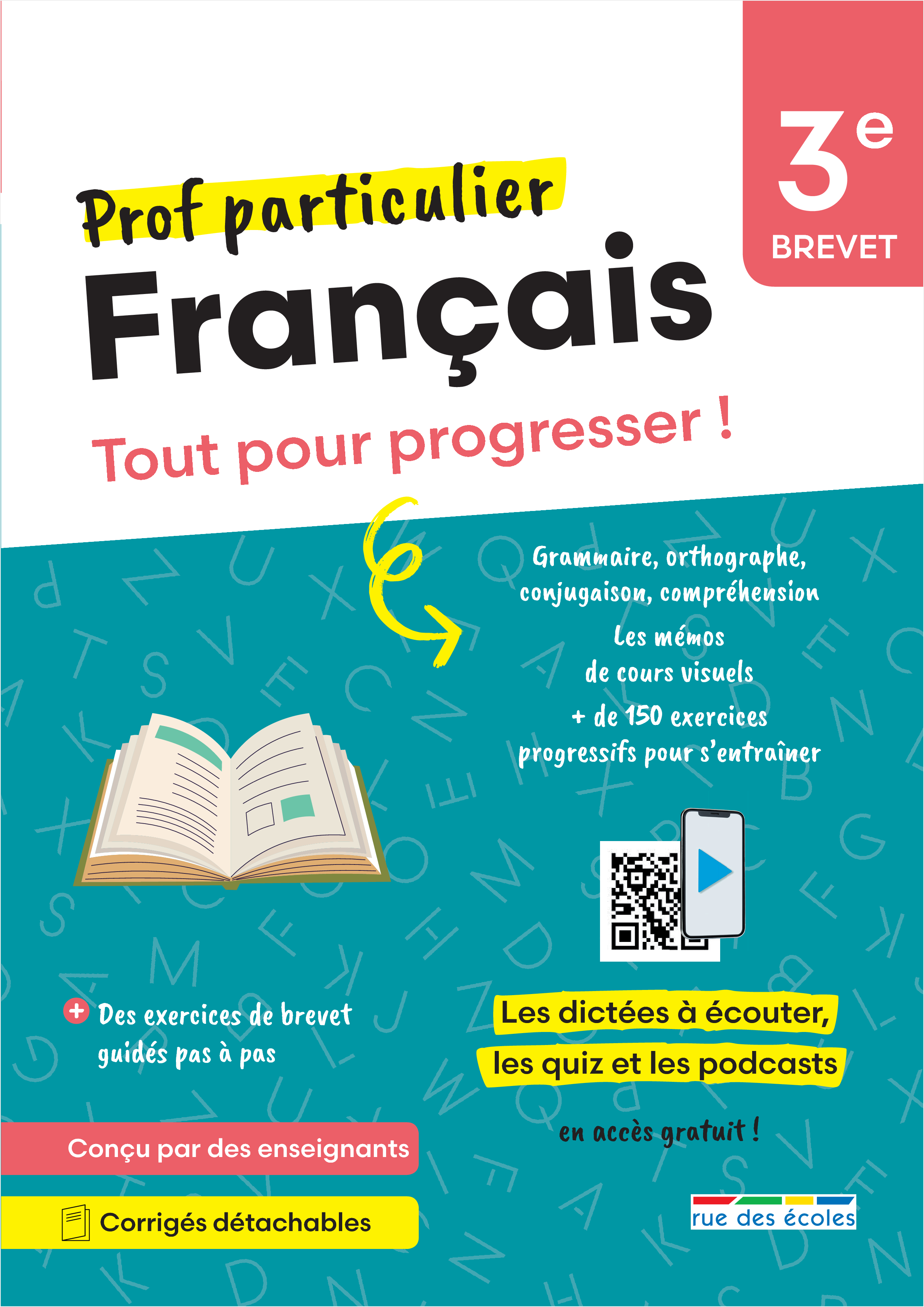 PROF PARTICULIER - FRANCAIS 3EME - BREVET - TOUT POUR PROGRESSER ! AVEC DES DICTEES A ECOUTER, DES EXE -  Collectif - RUE DES ECOLES