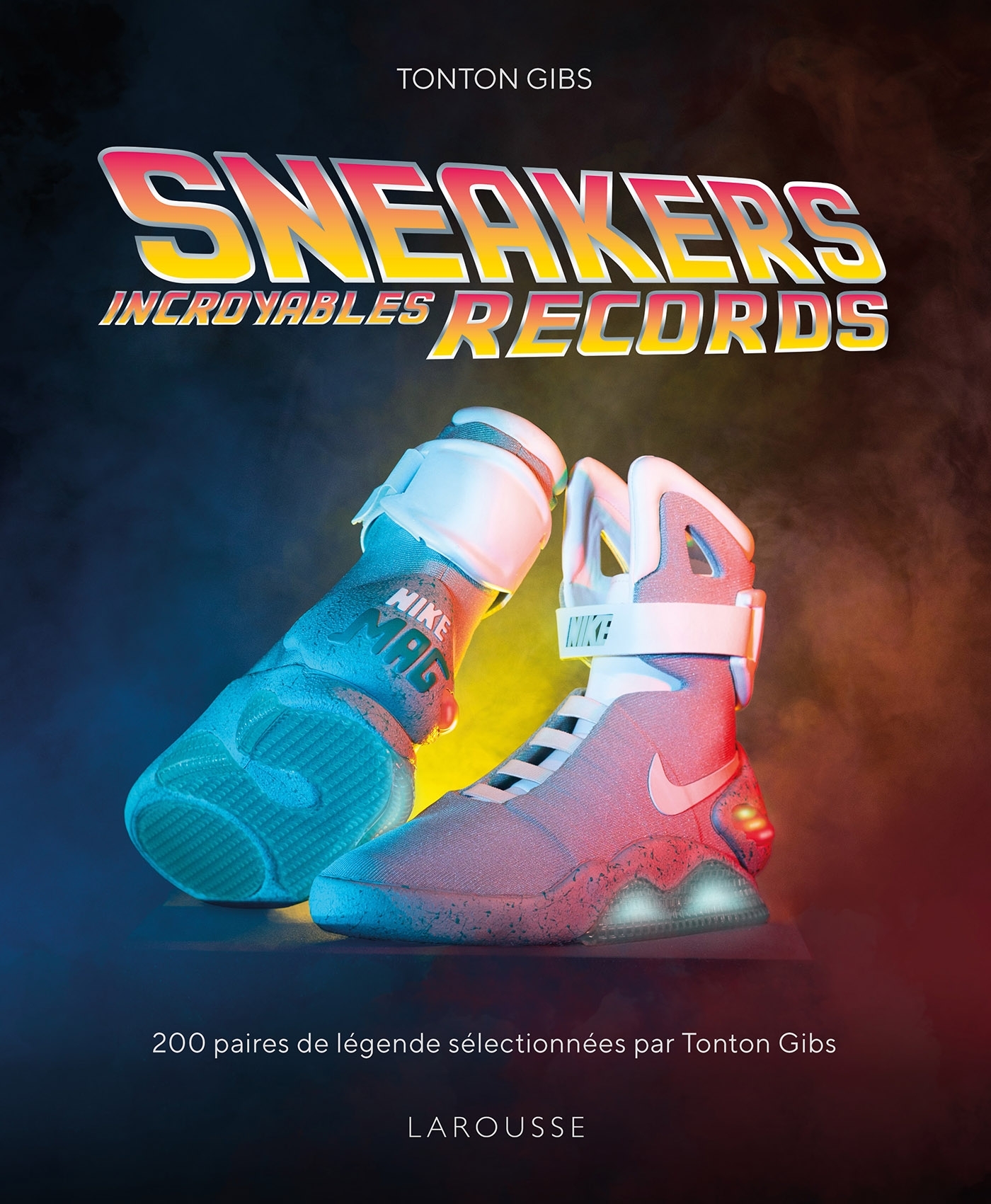 SNEAKERS - LE GRAND LIVRE DES RECORDS -  Collectif - LAROUSSE