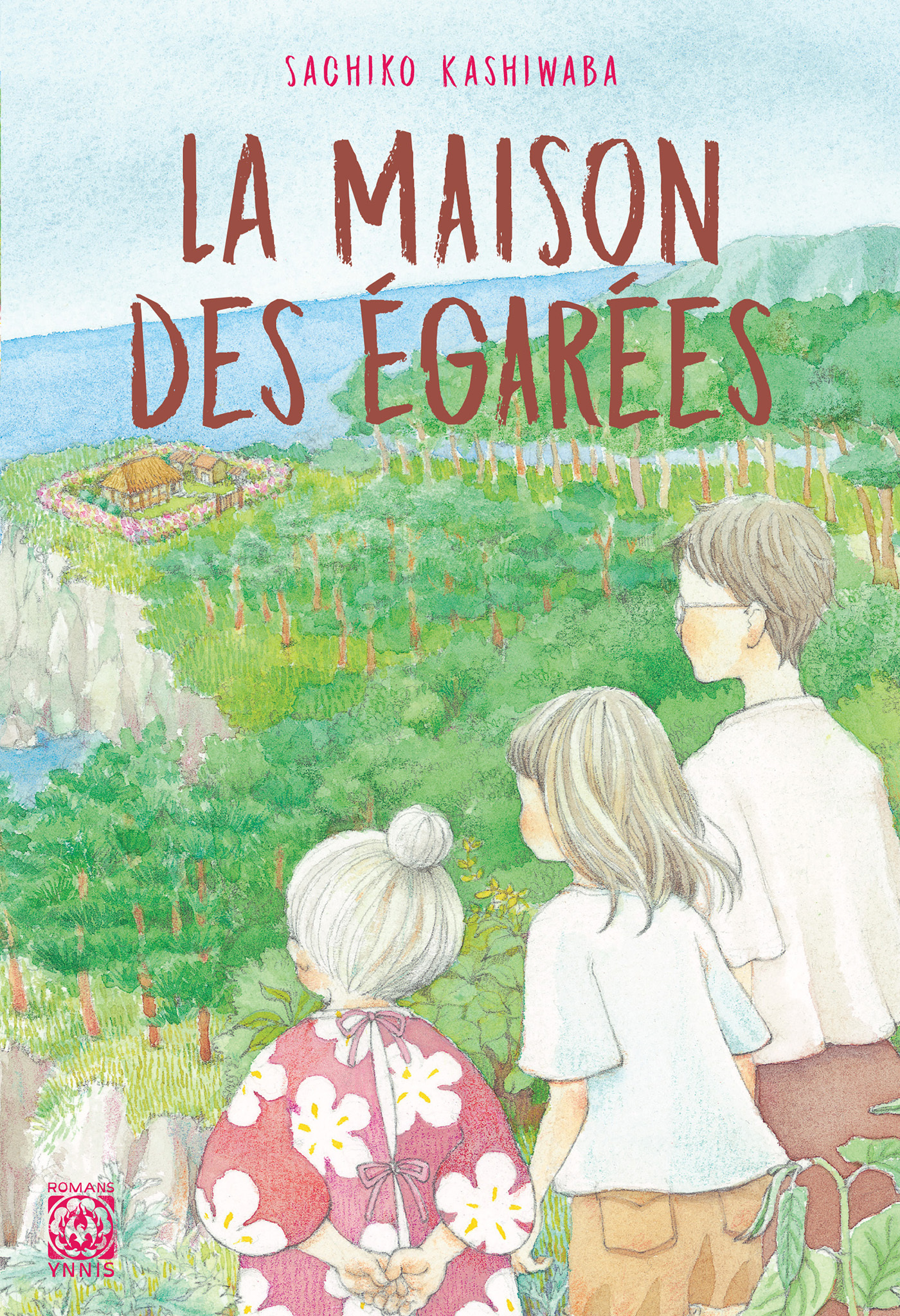 LA MAISON DES EGAREES - Sachiko Kashiwaba - YNNIS