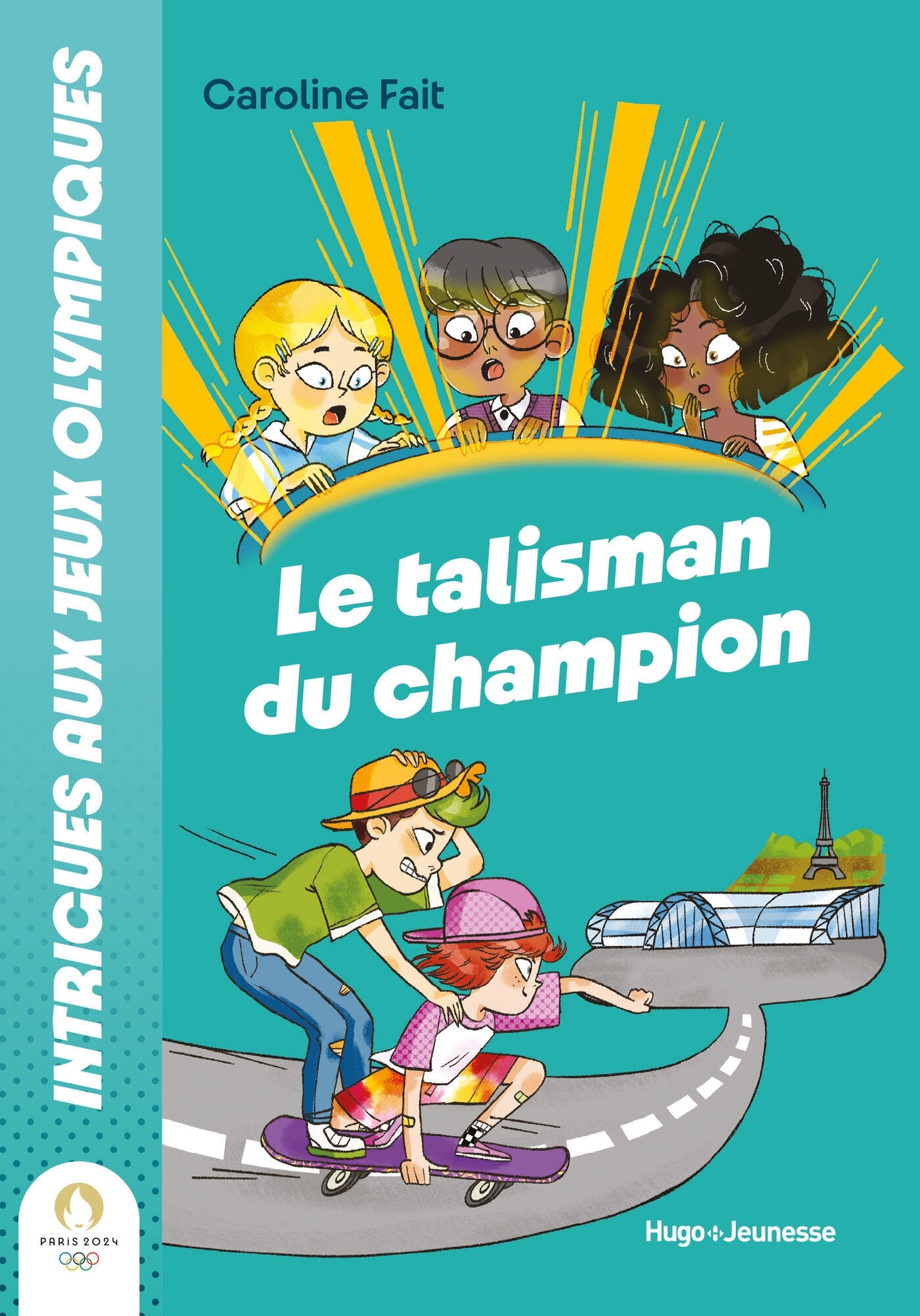 INTRIGUES AUX JO : LE TALISMAN DU CHAMPION - Caroline Fait - HUGO JEUNESSE