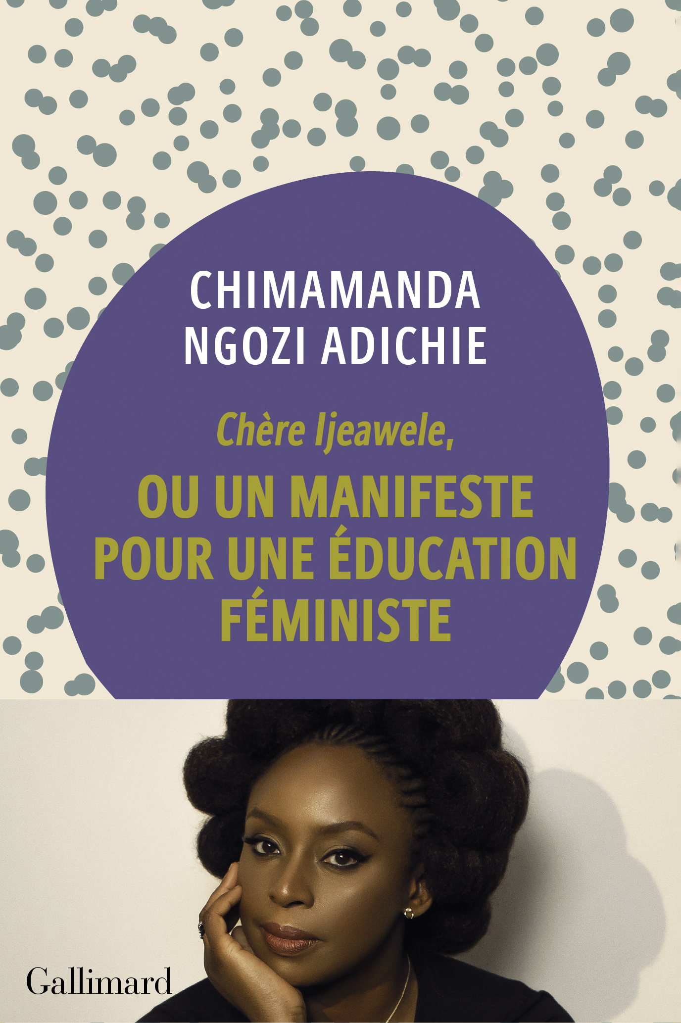 Chère Ijeawele, ou un manifeste pour une éducation féministe - Chimamanda Ngozi Adichie - GALLIMARD