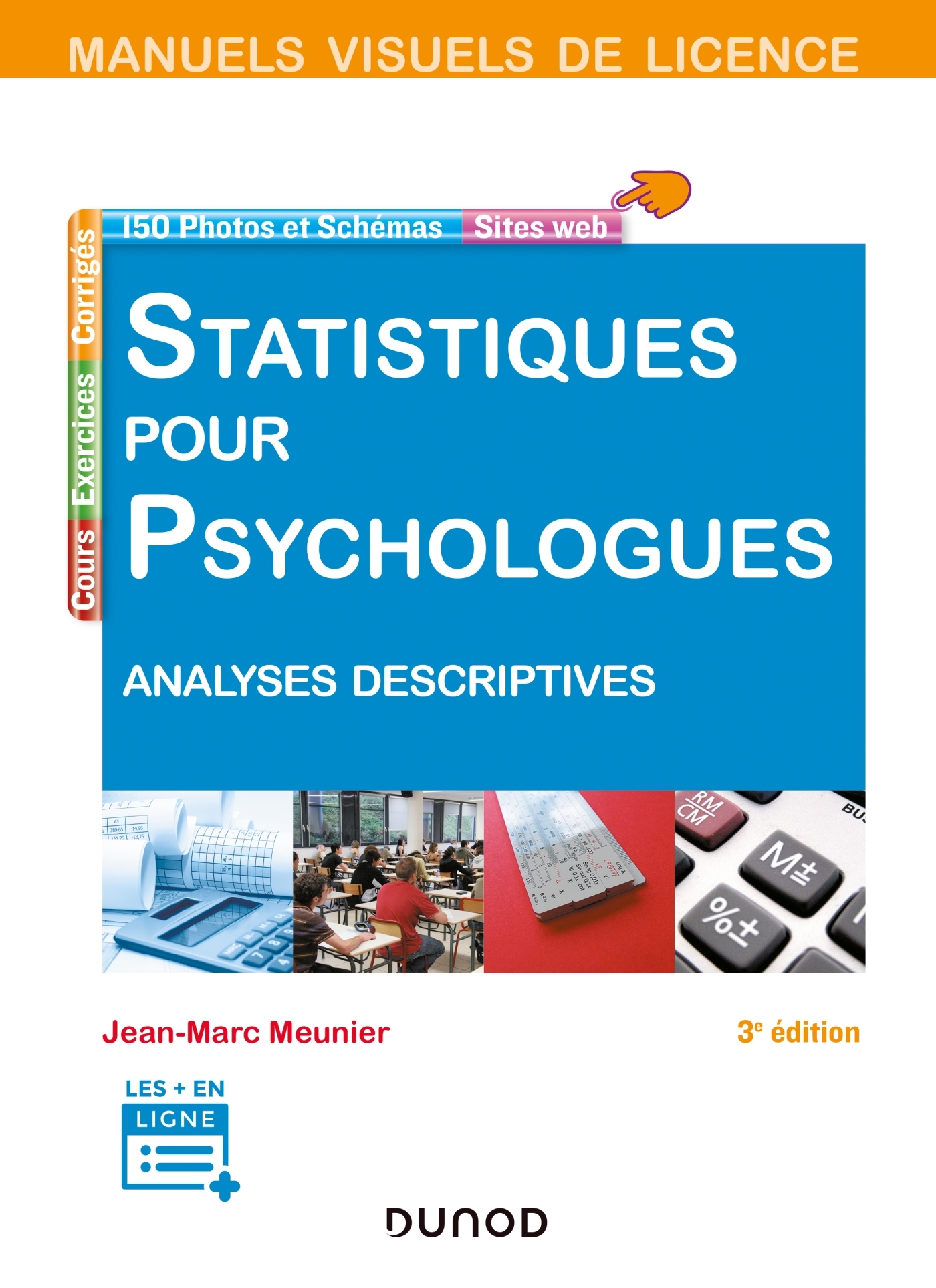 MANUEL VISUEL DE STATISTIQUES POUR PSYCHOLOGUES - 3ED - ANALYSES DESCRIPTIVES - Jean-Marc Meunier - DUNOD