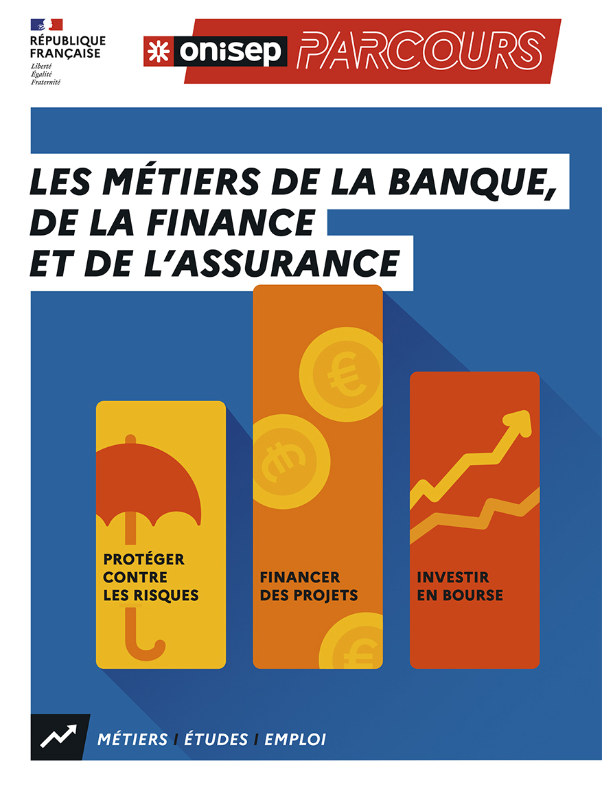 LES METIERS DE LA BANQUE, DE LA FINANCE ET DE L-ASSURANCE -  Collectif - ONISEP