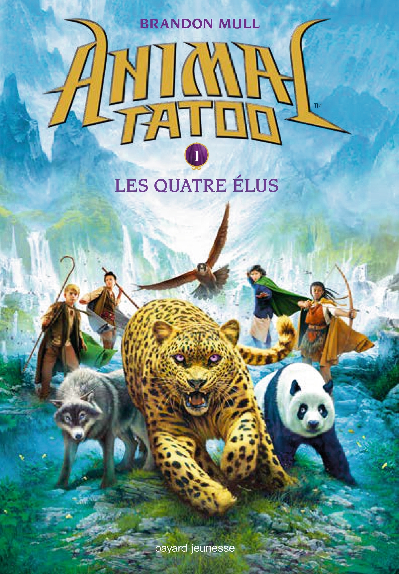 ANIMAL TATOO T1 - LES QUATRE ELUS - Vanessa Rubio - BAYARD JEUNESSE