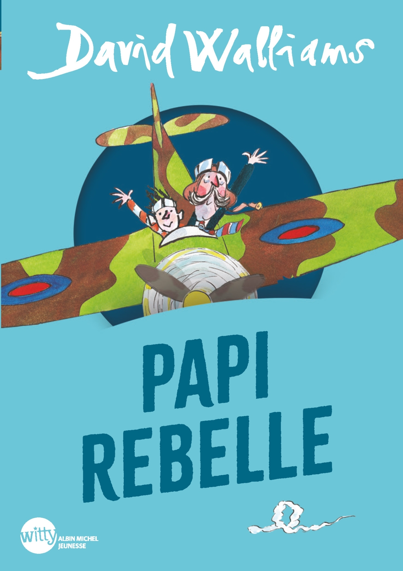 PAPI REBELLE - David Walliams - ALBIN MICHEL