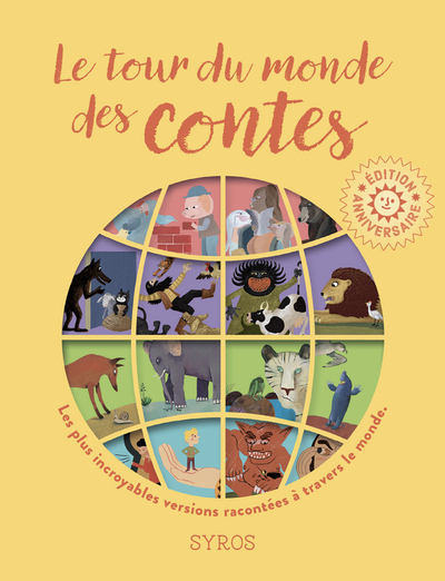 Le tour du monde des contes - Edition anniversaire - Fabienne Morel - SYROS JEUNESSE