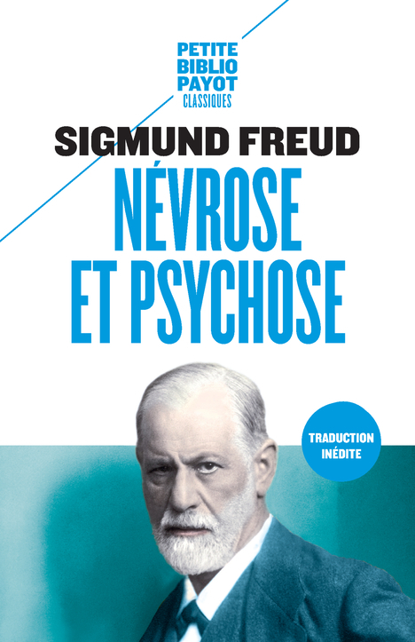 NEVROSE ET PSYCHOSE - Sigmund Freud - PAYOT