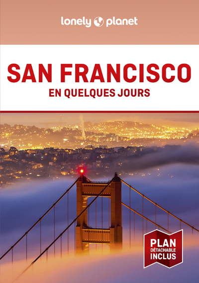 SAN FRANCISCO EN QUELQUES JOURS 6ED -  Lonely Planet - LONELY PLANET