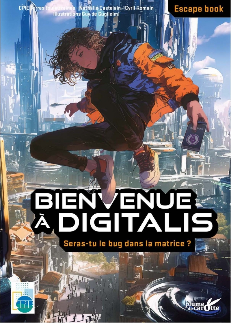 BIENVENUE A DIGITALIS - UN LIVRE JEU DONT TU ES LE HEROS ! - Association REFLET - PLUME CAROTTE