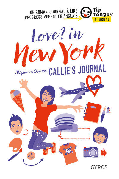 Love ? in New-York Callie's Journal - Stéphanie Benson - SYROS JEUNESSE