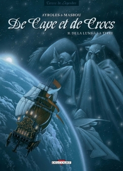 DE CAPE ET DE CROCS T10 DE LA LUNE A LA TER RE - Alain Ayroles - DELCOURT