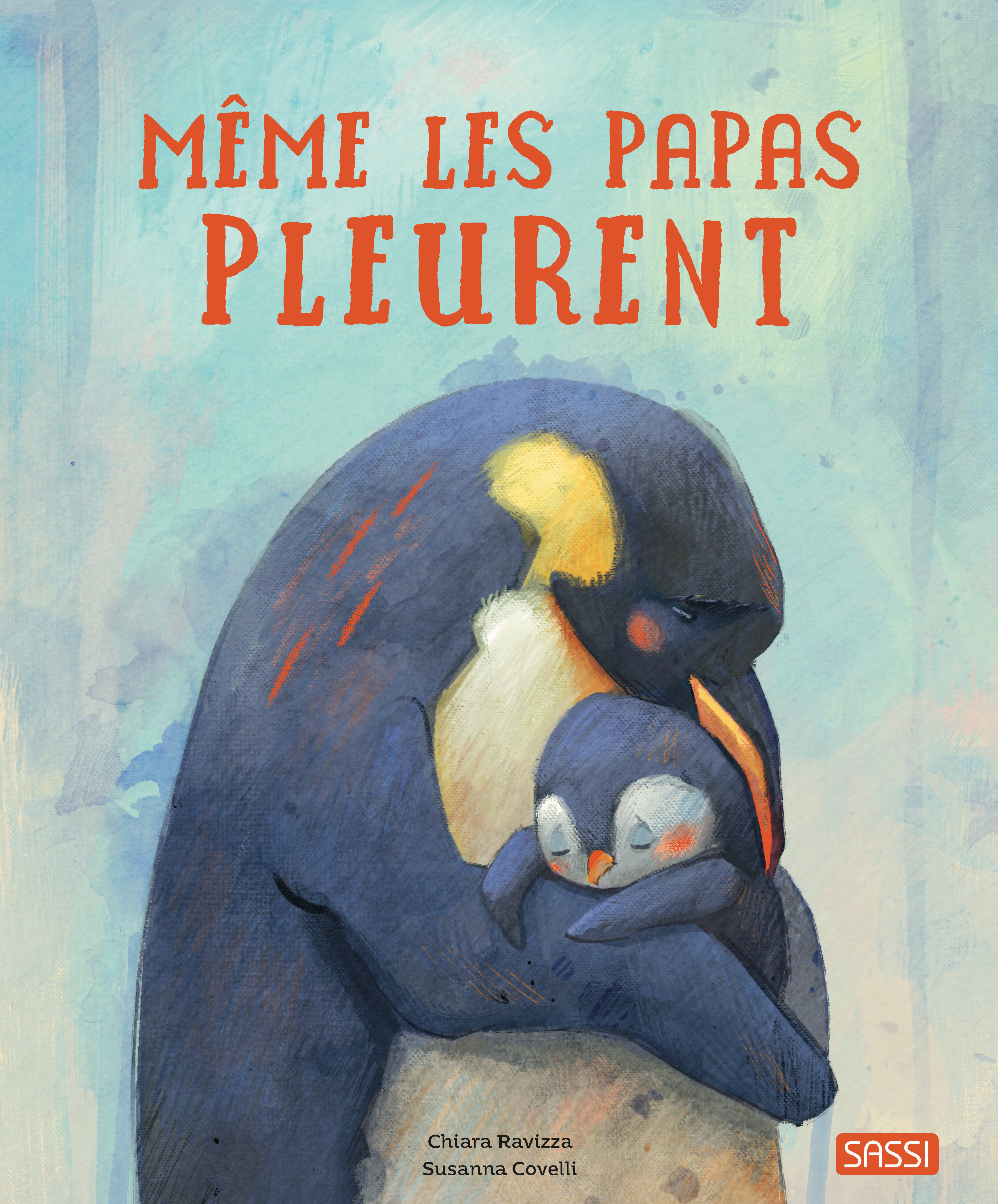 Même les papas pleurent - Sarah Negrel - SASSI