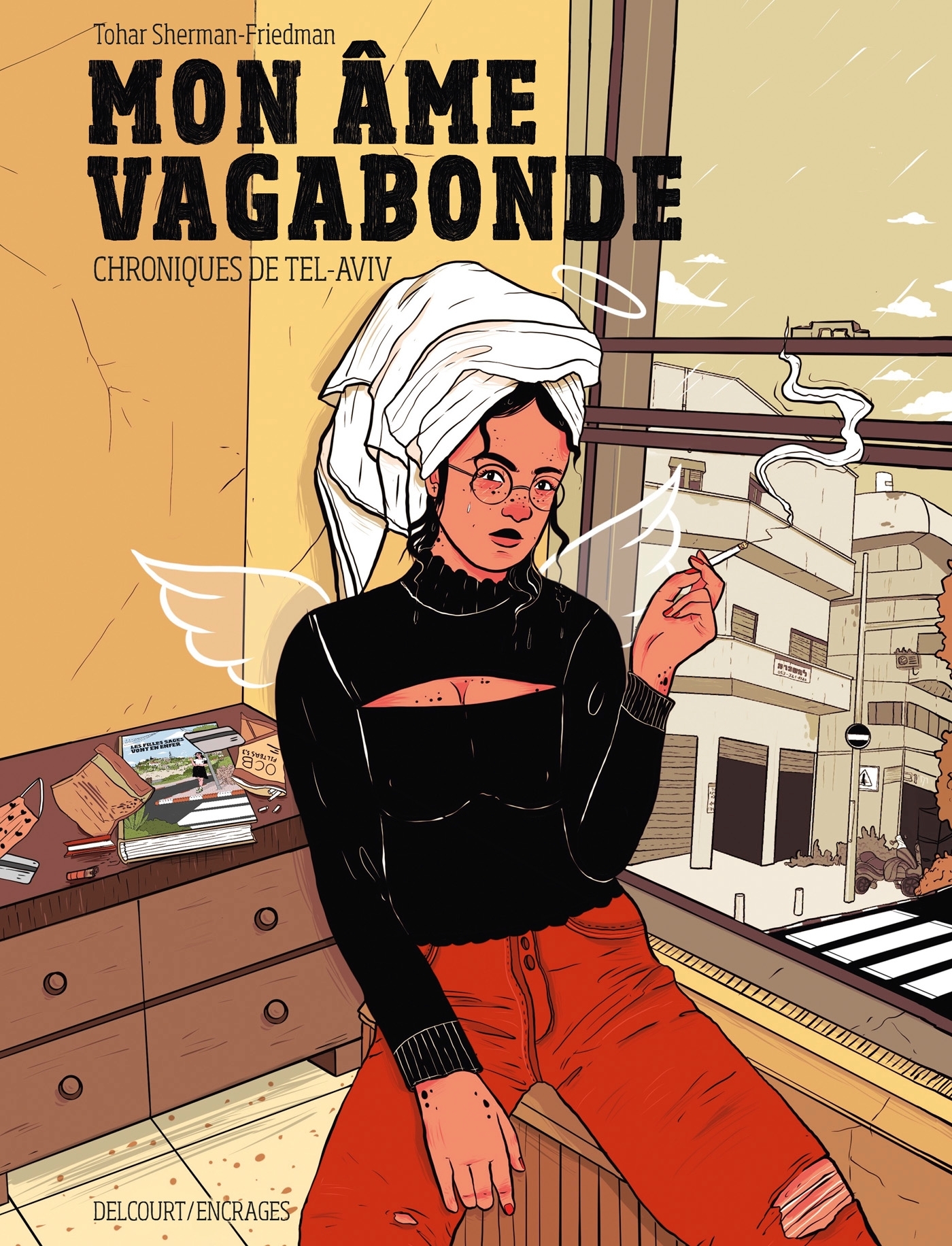 MON AME VAGABONDE - CHRONIQUES DE TEL-AVIV - Tohar Sherman-Friedman - DELCOURT